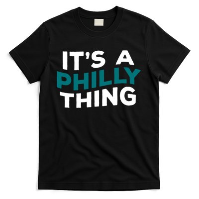 It's A Philly Thing Philadelphia Football T-Shirt