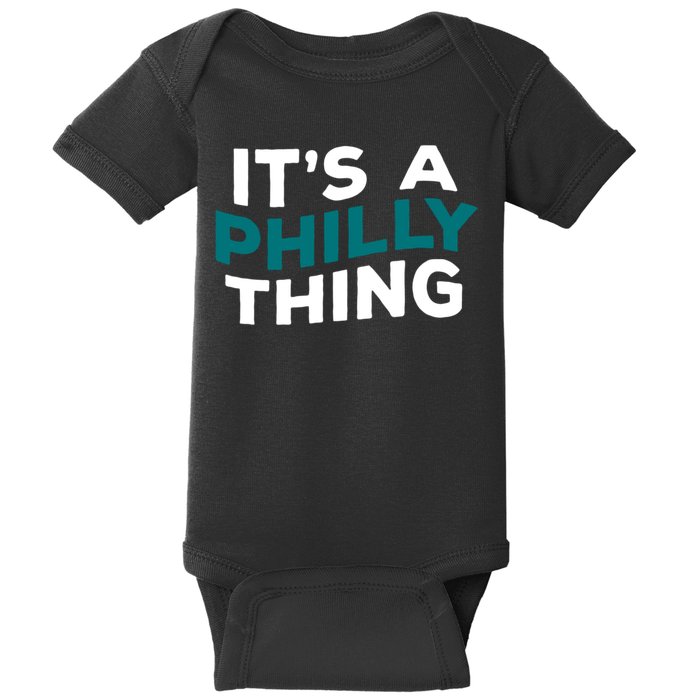 It's A Philly Thing Philadelphia Football Baby Bodysuit