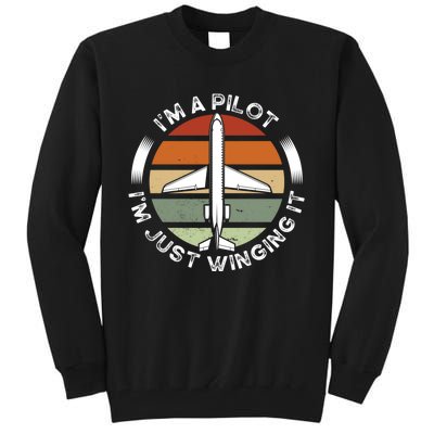 I'm A Pilot I'm Just Winging It Aviation Airline Pilot Tall Sweatshirt