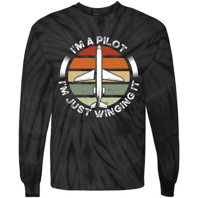 I'm A Pilot I'm Just Winging It Aviation Airline Pilot Tie-Dye Long Sleeve Shirt