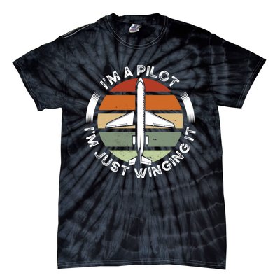 I'm A Pilot I'm Just Winging It Aviation Airline Pilot Tie-Dye T-Shirt