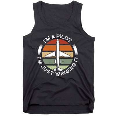 I'm A Pilot I'm Just Winging It Aviation Airline Pilot Tank Top