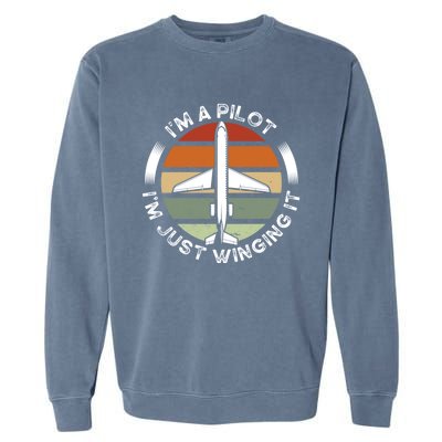 I'm A Pilot I'm Just Winging It Aviation Airline Pilot Garment-Dyed Sweatshirt