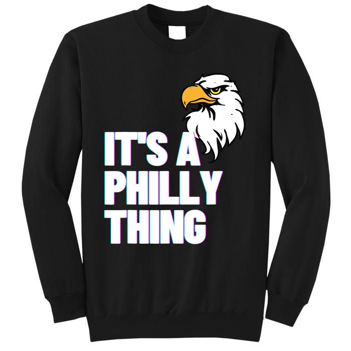 IT'S A PHILLY THING - Its A Philadelphia Thing Fan Lover Tee Sweatshirt