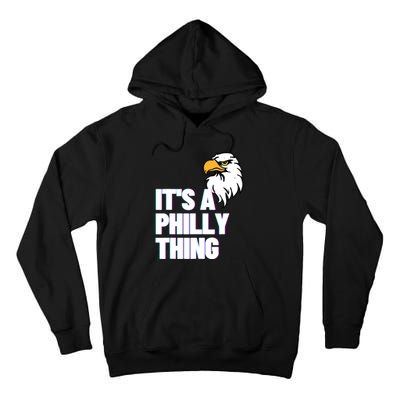 IT'S A PHILLY THING - Its A Philadelphia Thing Fan Lover Tee Tall Hoodie