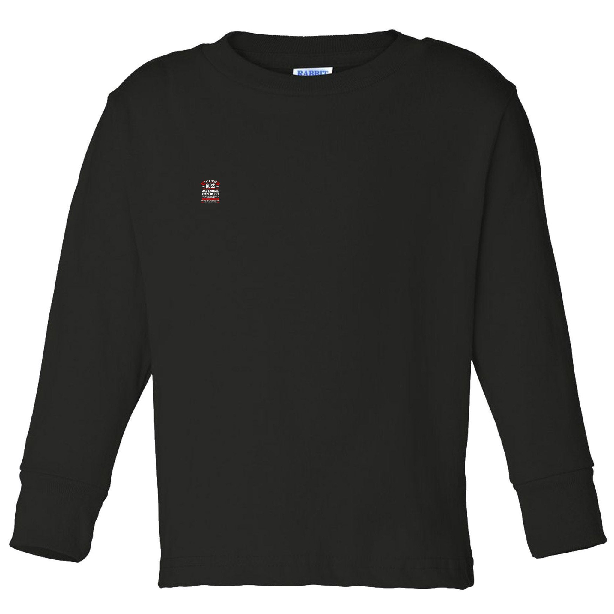 IM A Proud Boss Of Freaking Awesome Employees Funny Boss Toddler Long Sleeve Shirt