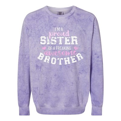 I'm a proud sister of a freaking awesome brother Colorblast Crewneck Sweatshirt