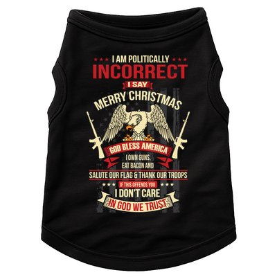I Am Politically Incorrect I Say Merry Christmas Cool Gift Doggie Tank
