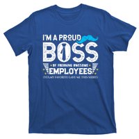 I'm A Proud Boss Of Freaking Awesome Employees Bosses Day Cute Gift T-Shirt