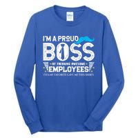 I'm A Proud Boss Of Freaking Awesome Employees Bosses Day Cute Gift Tall Long Sleeve T-Shirt