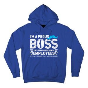 I'm A Proud Boss Of Freaking Awesome Employees Bosses Day Cute Gift Tall Hoodie