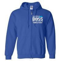 I'm A Proud Boss Of Freaking Awesome Employees Bosses Day Cute Gift Full Zip Hoodie