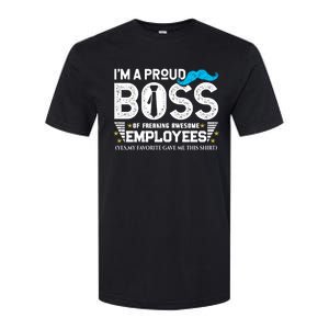 I'm A Proud Boss Of Freaking Awesome Employees Bosses Day Cute Gift Softstyle CVC T-Shirt