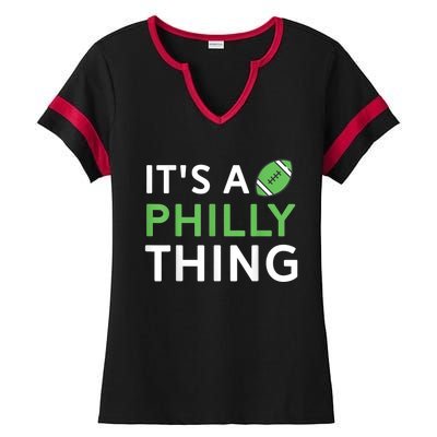 It's A Philly Thing Its A Philly Thing Philadelphia Football Ladies Halftime Notch Neck Tee