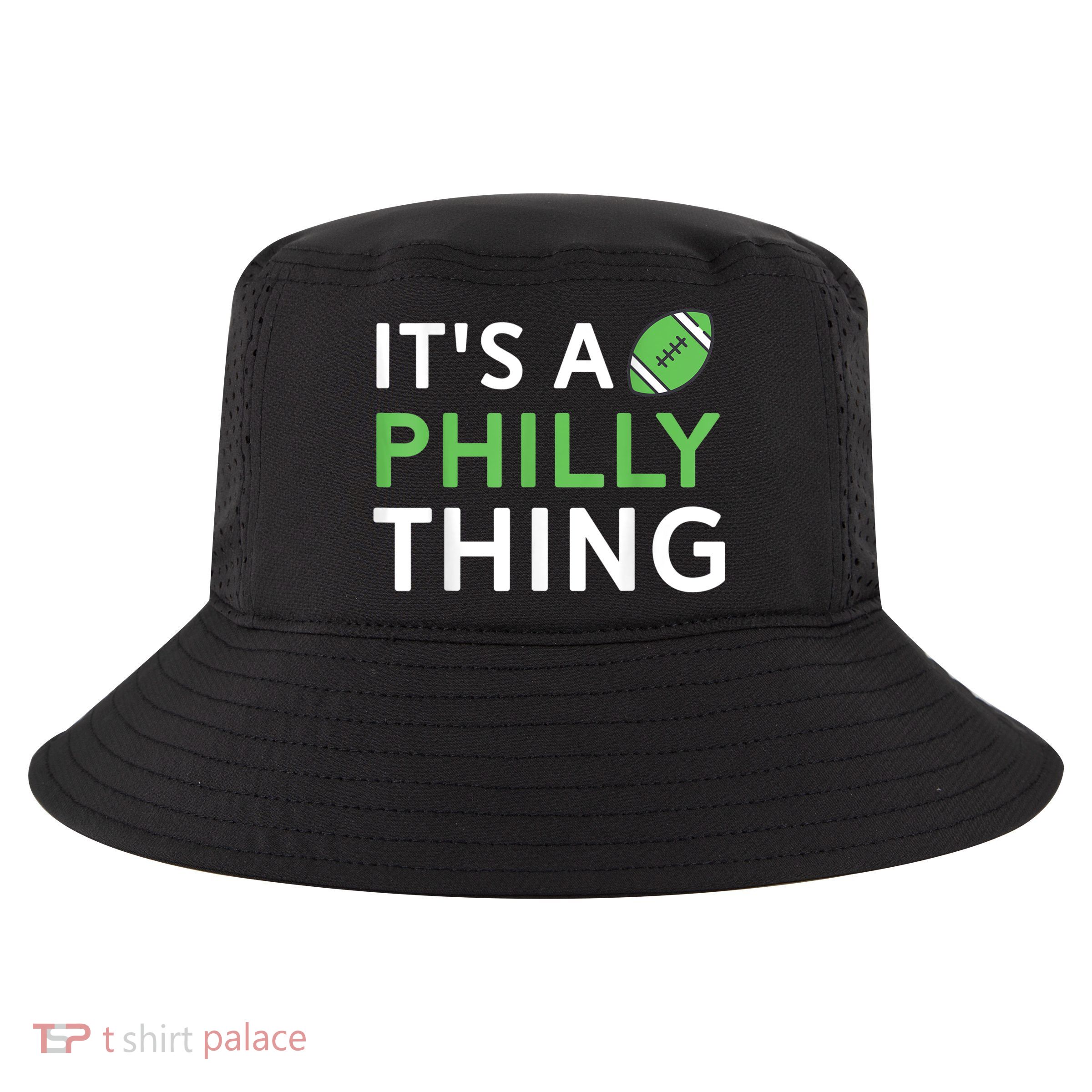 It's A Philly Thing Its A Philly Thing Philadelphia Football Cool Comfort Performance Bucket Hat