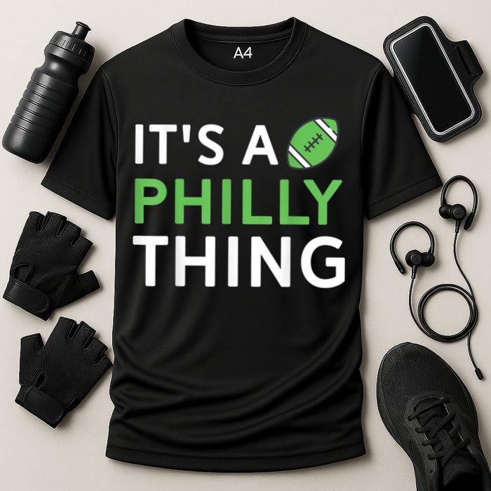 It's A Philly Thing Its A Philly Thing Philadelphia Football Cooling Performance Crew T-Shirt