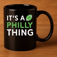 It's A Philly Thing Its A Philly Thing Philadelphia Football 11oz C Handle Ceramic Mug
