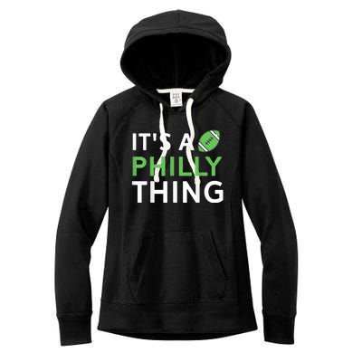 It's A Philly Thing Its A Philly Thing Philadelphia Football Women's Fleece Hoodie