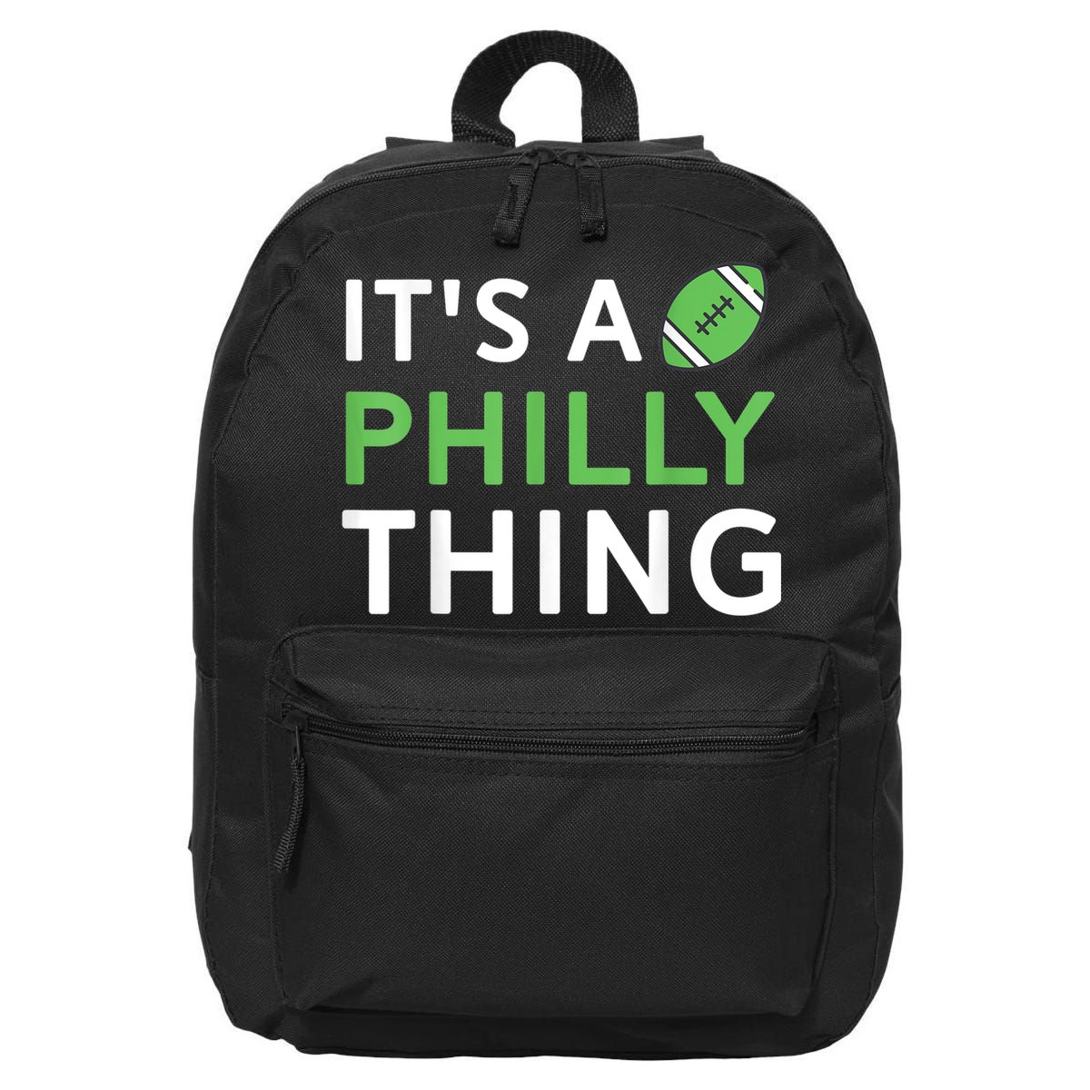 It's A Philly Thing Its A Philly Thing Philadelphia Football 16 in Basic Backpack