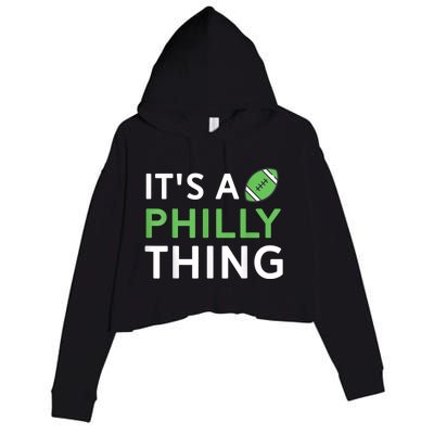 It's A Philly Thing Its A Philly Thing Philadelphia Football Crop Fleece Hoodie