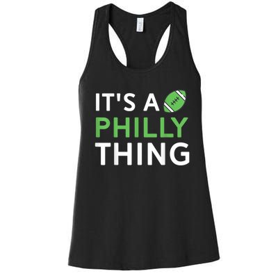 It's A Philly Thing Its A Philly Thing Philadelphia Football Women's Racerback Tank