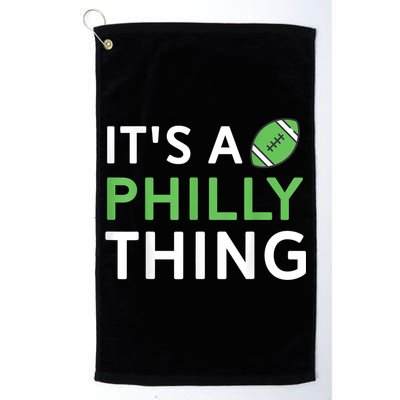 It's A Philly Thing Its A Philly Thing Philadelphia Football Golf Towel