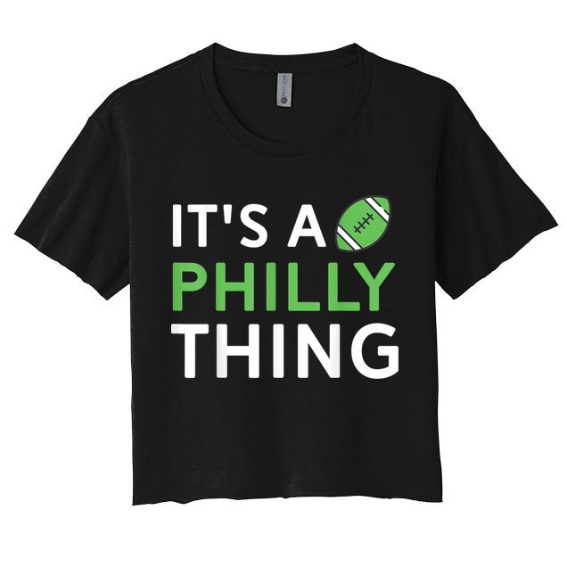 It's A Philly Thing Its A Philly Thing Philadelphia Football Crop Top