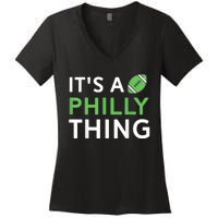 It's A Philly Thing Its A Philly Thing Philadelphia Football Women's V-Neck T-Shirt