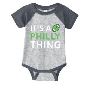 It's A Philly Thing Its A Philly Thing Philadelphia Football Infant Baby Jersey Bodysuit