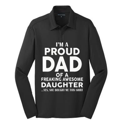 IM A Proud Dad Of A Freaking Awesome Daughter Silk Touch Performance Long Sleeve Polo