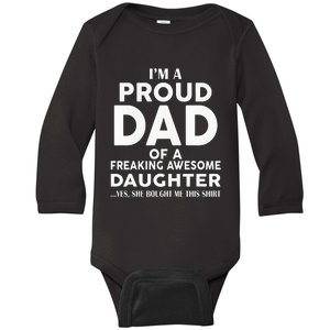 IM A Proud Dad Of A Freaking Awesome Daughter Baby Long Sleeve Bodysuit