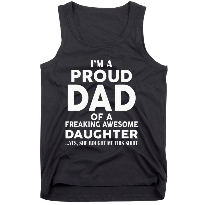 IM A Proud Dad Of A Freaking Awesome Daughter Tank Top