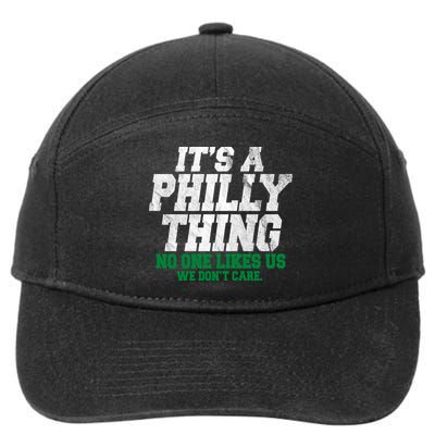 It's A Philly Thing No One Likes Us We Don't Care Funny 7-Panel Snapback Hat