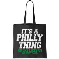 It's A Philly Thing No One Likes Us We Don't Care Funny Bag