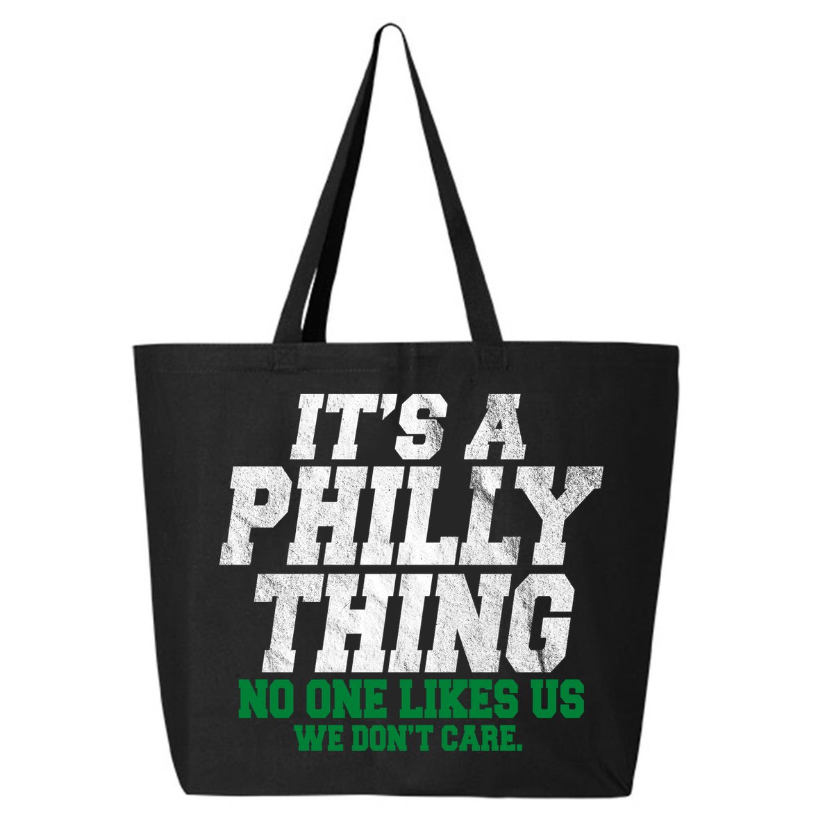 It's A Philly Thing No One Likes Us We Don't Care Funny 25L Jumbo Tote