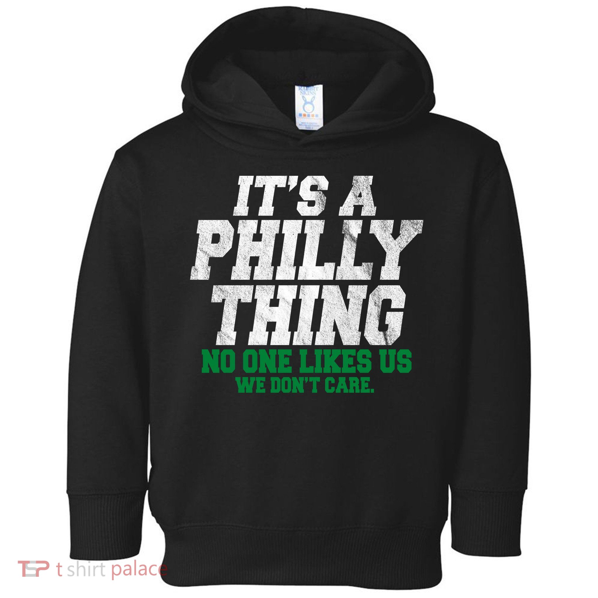 It's A Philly Thing No One Likes Us We Don't Care Funny Toddler Hoodie