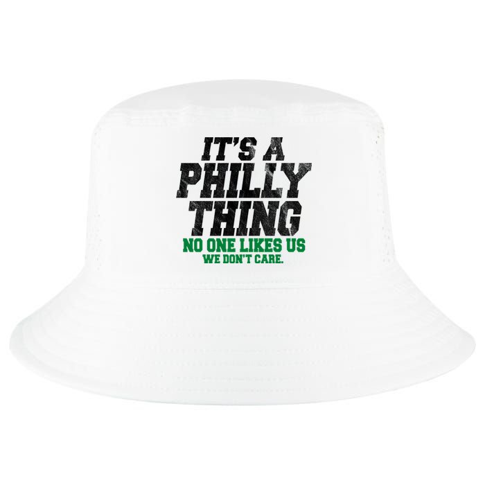 It's A Philly Thing No One Likes Us We Don't Care Funny Cool Comfort Performance Bucket Hat