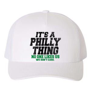 It's A Philly Thing No One Likes Us We Don't Care Funny Yupoong Adult 5-Panel Trucker Hat