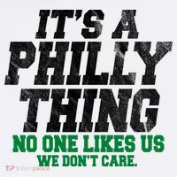 It's A Philly Thing No One Likes Us We Don't Care Funny T-Shirt