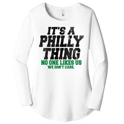 It's A Philly Thing No One Likes Us We Don't Care Funny Women's Perfect Tri Tunic Long Sleeve Shirt