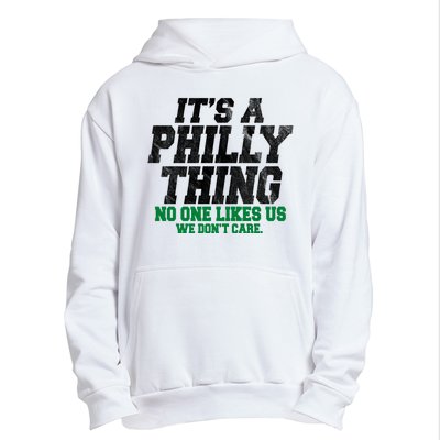 It's A Philly Thing No One Likes Us We Don't Care Funny Urban Pullover Hoodie