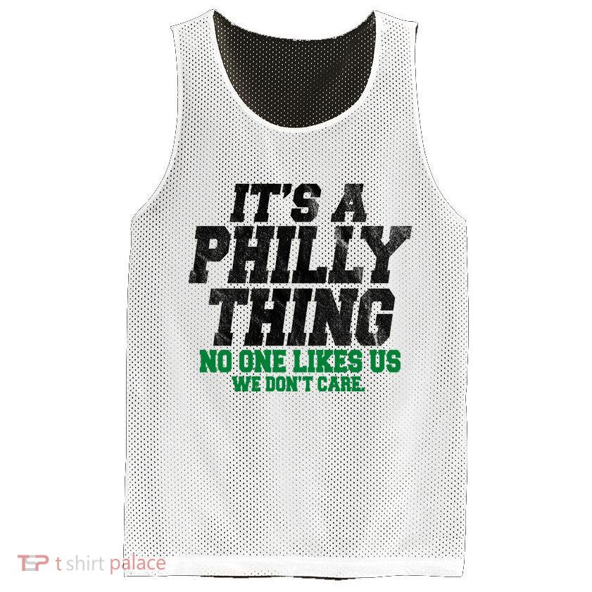 It's A Philly Thing No One Likes Us We Don't Care Funny Mesh Reversible Basketball Jersey Tank
