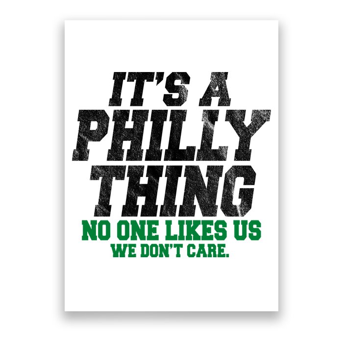 It's A Philly Thing No One Likes Us We Don't Care Funny Poster