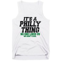 It's A Philly Thing No One Likes Us We Don't Care Funny Tank Top