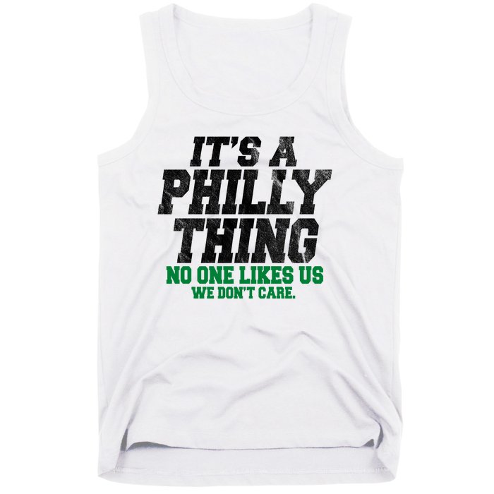 It's A Philly Thing No One Likes Us We Don't Care Funny Tank Top