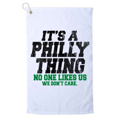 It's A Philly Thing No One Likes Us We Don't Care Funny Golf Towel