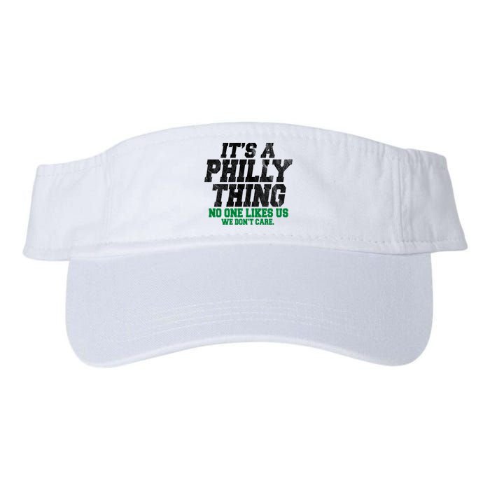 It's A Philly Thing No One Likes Us We Don't Care Funny Visor