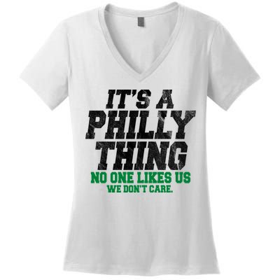 It's A Philly Thing No One Likes Us We Don't Care Funny Women's V-Neck T-Shirt