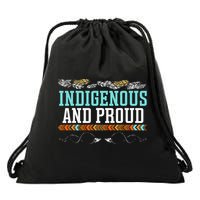 Indigenous And Proud Native American Native Pride Drawstring Bag