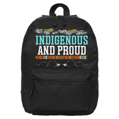 Indigenous And Proud Native American Native Pride 16 in Basic Backpack